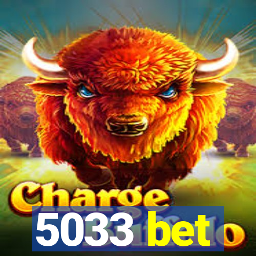 5033 bet